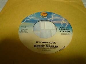即決！BRENT MAGLIA「IT'S YOUR LOVE」FANTASY/プロモ盤