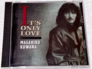CD Kuwana Masahiro /IT'S ONLY LOVE