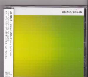 Liberty2 -Season of the love- / emroots