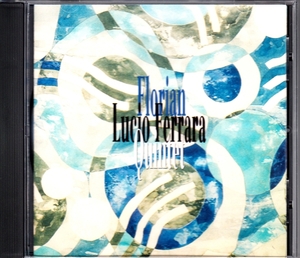 ★Lucio Ferrara Quintet/CD「Florian」