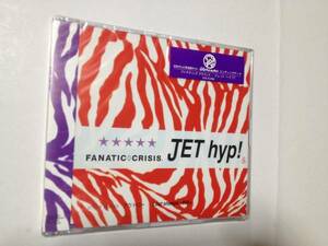 新品未開封CD　FANATIC◇CRISIS/JET hyp!