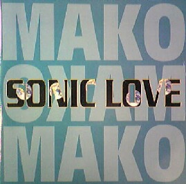  $ MAKO / SONIC LOVE (DELTA 1055) Morris & Cherry / Go Say Goal 12インチ　レコード