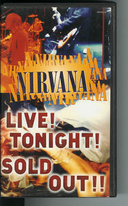 NIRVANA LIVE TONIGHT SOLD OUT VHS