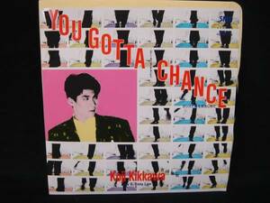 2592●EP●吉川晃司／YOU GOTTA CHANCE