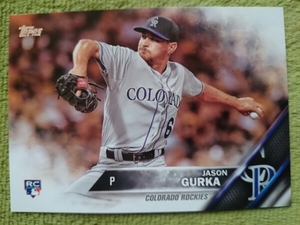 ★RC ルーキー JASON GURKA TOPPS 2016 #577 MLB ROOKIE CARD カード COLORADO ROCKIES ジェイソン・ガーカ コロラド・ロッキーズ