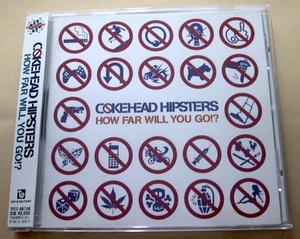 ■COKEHEAD HIPSTERS■HOW FAR WILL YOU GO!?■CD