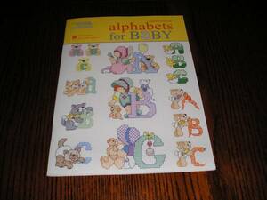 洋書・ Cross Stitch Alphabets for Baby・クロスステッチ・子供のためのアルファベットのデザイン集