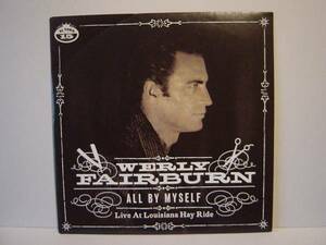 WERLY FAIRBURN 7ep ALL BY MYSELF..LIVE AT LOUISIANA HAY RIDE ロカビリー