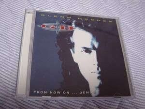 Glenn Hughes 「FROM NOW ON ... DEMOS」