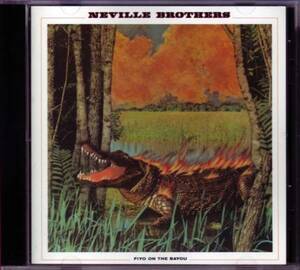 NEVILLE BROTHERS / FIYO ON THE BAYOU 1987 US