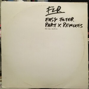 FLR / Easy Filter Part X (Remixes)