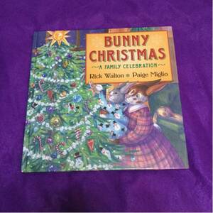 BUNNY CHRISTMAS A FAMILY CELEBRATION 英語絵本