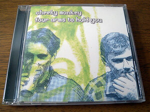 ■ CHEEKY MONKEY / four arms to hold you ■ 国内盤・帯付