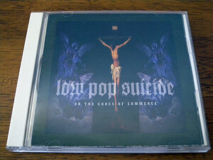 ■ LOW POP SUICIDE / on the cross of commerce ■