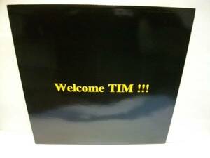 12 WELCOME TIM / Tim is back!!!