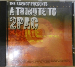 【CD】The Agency Presents A Tribute To 2Pac - 2 Live And Die ☆ 2パック・トリビュート / Daz Dillinger / Lucky Luciano / Don Jaguar