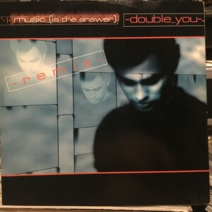 Double You / Music (Is The Answer)