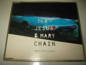 ★THE JESUS.&MARY CHAIN(ジーザス&メリーチェイン)【SOMETIMES ALWAYS】CDS・・・The perfect crime/Little stars/Drop-re-recorded
