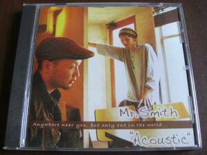 Mr.Smith ◆ Acoustic ◆ 全７曲