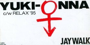 ■ JAYWALK ( ジェイ・ウォーク ) [ YUKI-ONNA (雪女) / Relax’95 ] 新品 未開封 8cmCD 即決 送料サービス ♪