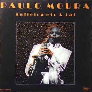 *PAULO MOURA/GAFIEIRA ETC & TAL (US LP) -Celluloid