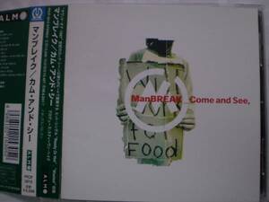 ManBREAK/マンブレイク/Come and See　帯付き　国内盤