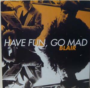 『12''』BLAIR/HAVE FUN GO MAD/LP 5枚以上で送料無料