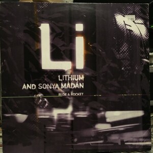 Lithium And Sonya Madan / Ride A Rocket