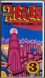 ◇ THE CHECKERS 1989 SUMMER TOUR SEVEN HEAVEN 3 【VHS】