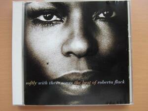 国内盤/Softly With These Songs: The Best of Roberta Flack