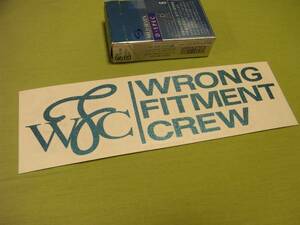 WRONG FITMENT CREW　抜きステッカー ティール USDM キラキラ ロングフィットメントクルー