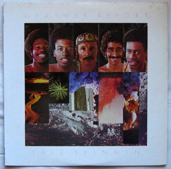 中古LP ウェザー・リポート Weather Report 幻祭夜話 Tale Spinnin' ジョー・ザヴィヌル ウェイン・ショーター アルフォンソ・ジョンソン
