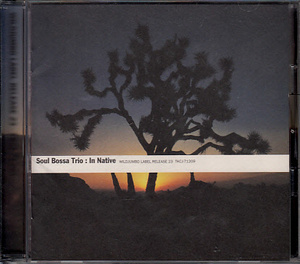 【SOUL BOSSA TRIO/IN NATIVE】 CD
