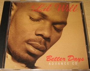 ★Lil Will/Better Days (Advance CD)★お蔵入り★全16曲★Organized Noize★Looking For Nikki (Remix By ONP)★リル ウイル★ウィル★