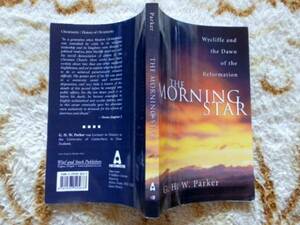 ..　THE MORNING STAR: Wycliffe and the Dawn of the Reformation