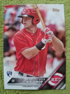 ★RC ルーキー KYLE WALDROP TOPPS 2016 #685 MLB ROOKIE CARD カード CINCINNATI REDS カイル・ワードロップ シンシナティ・レッズ