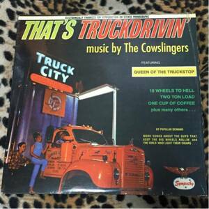 COWSLINGERS「THAT'S TRUCKDRIVIN'」ガレージパンク