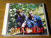■ THE ASHES / SMASHED! ■_画像1
