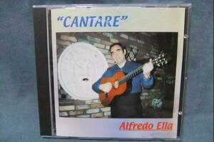 CD★”CANTARE”　Alfredo Ella / アルフレード・エッラ