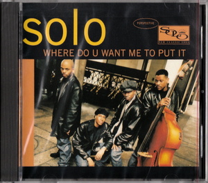 SOLO - WHERE DO U WANT ME TO PUT IT [SINGLE] '95 7TRK Inc. SEXUAL HEALING REMIX/LET'S GET IT ON LIVE REMIX (MARVIN GAYE)