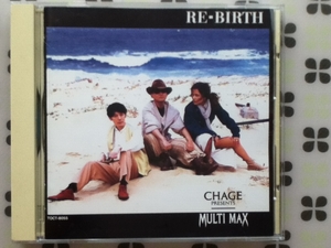 CD　CHAGE PRESENTS MULTI MAX「RE BIRTH」