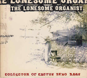 【THE LONESOME ORGANIST/COLLECTOR OF CACTUS ECHO BAGS】 THRILL JOCKEY/TORTOISE/CD