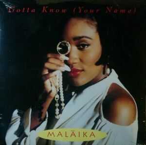 $ Malaika / Gotta Know (Your Name) ★新品★ (31458 0255 1) Y6 レコード