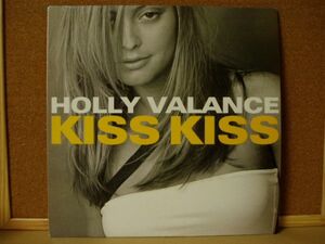 HOLLY VALANCE / KISS KISS