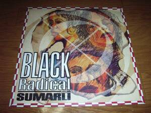 BLACK RADICAL MKⅡ / SUMARLI / TOUGH TUNE TO WHISTLE